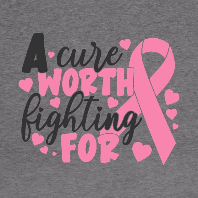 A cure worth fighting for by CrankyTees